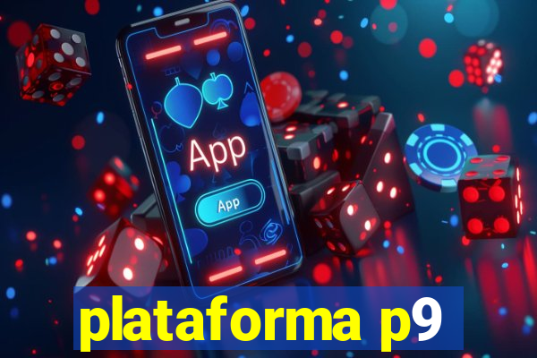 plataforma p9